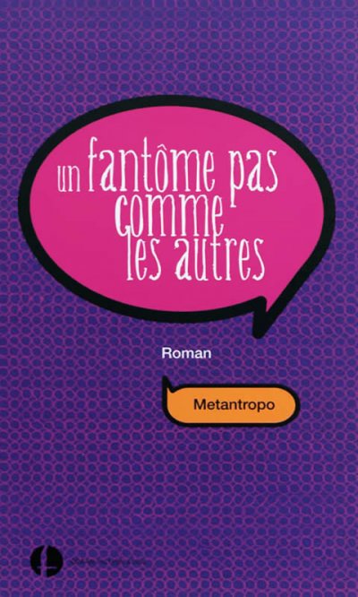 Un fantôme pas comme les autres de  Metantropo