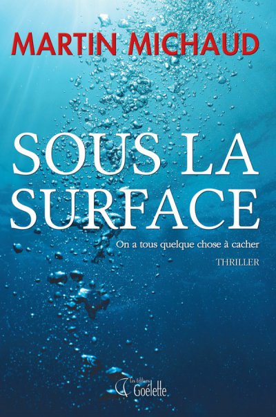 Sous la surface de Martin Michaud