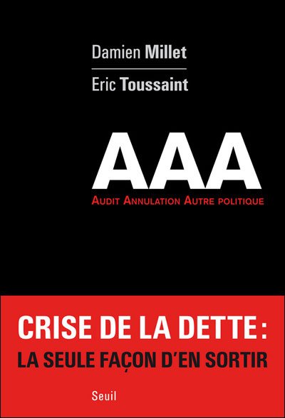 Triple AAA. Audit. Annulation. Autre Politique de Damien Millet