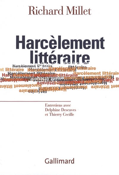 Harcèlement littéraire de Richard Millet