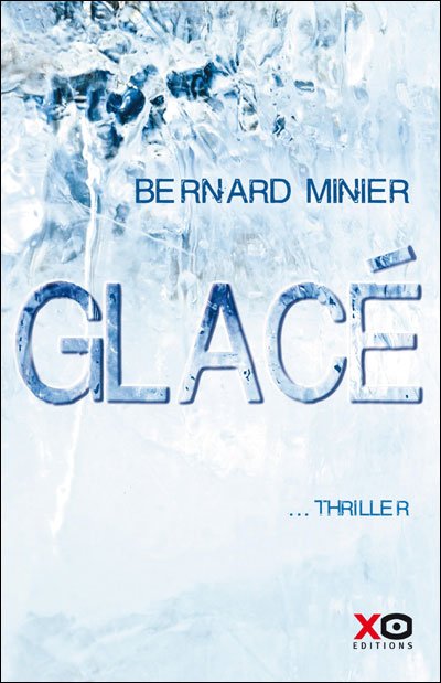 Glacé de Bernard Minier