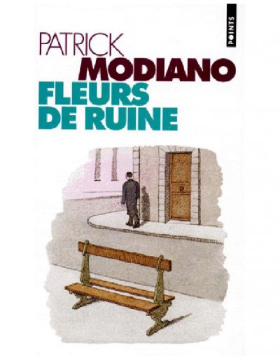 Fleurs de ruine de Patrick Modiano