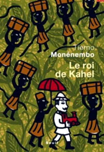 Le roi de Kahel de Tierno Monénembo