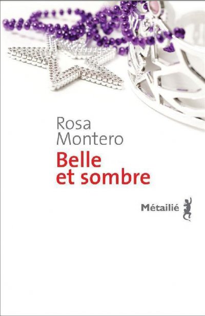 Belle et sombre de Rosa Montero