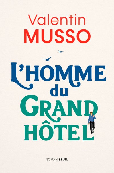 L'homme du grand hôtel de Valentin Musso