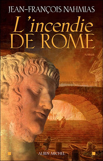 L'incendie de Rome de Jean-François Nahmias