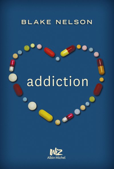 Addiction de Blake Nelson