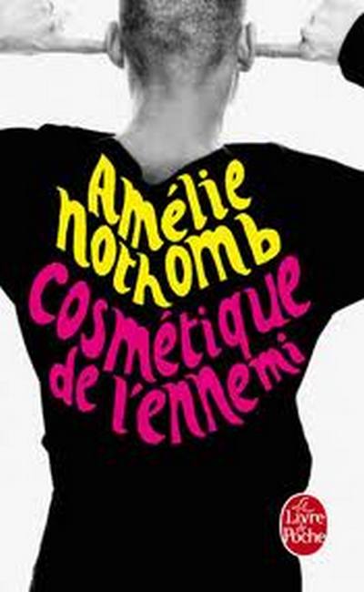 Cosmétique de l'ennemi de Amélie Nothomb