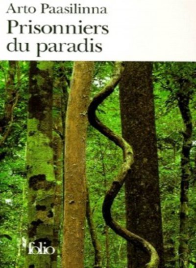 Prisonniers du paradis de Arto Paasilinna