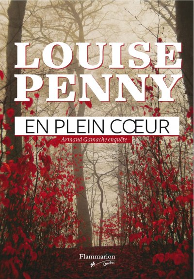 En plein coeur de Louise Penny