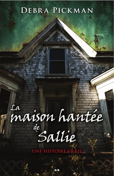 La maison hantée de Sallie de Debra Pickman