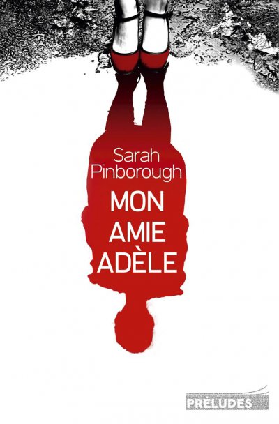 Mon amie Adèle de Sarah Pinborough