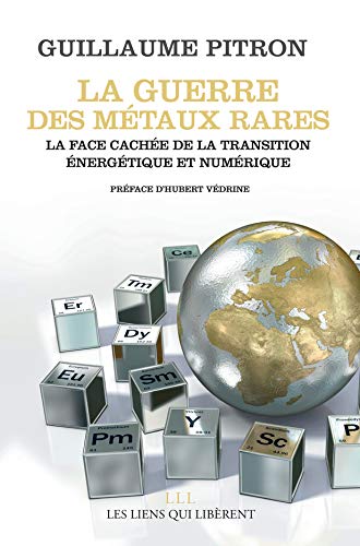 La guerre des métaux rares de Guillaume Pitron