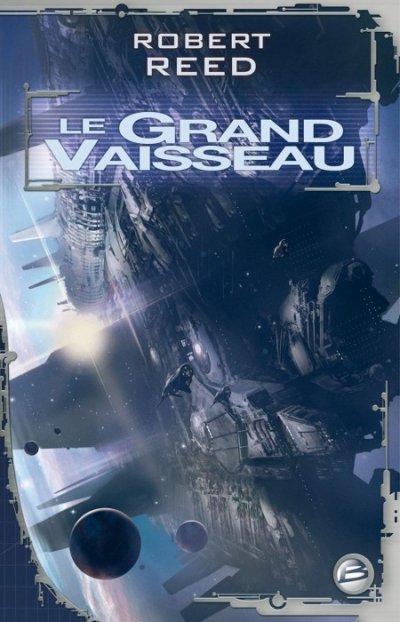 Le grand vaisseau de Robert Reed