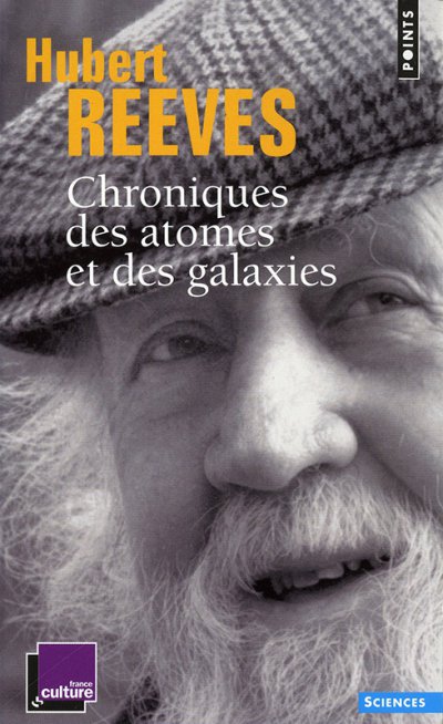 Chroniques des atomes et des galaxies de Hubert Reeves