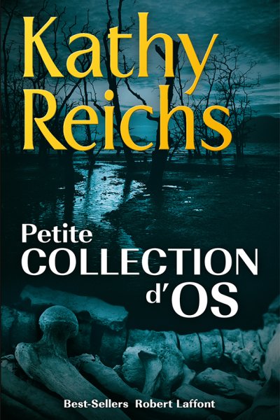 Petite collection d'os de Kathy Reichs
