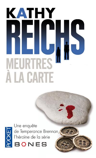 Meurtres à la carte de Kathy Reichs