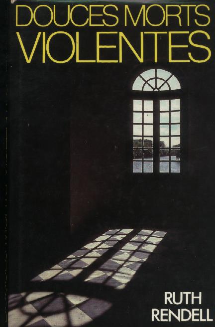 Douces morts violentes de Ruth Rendell