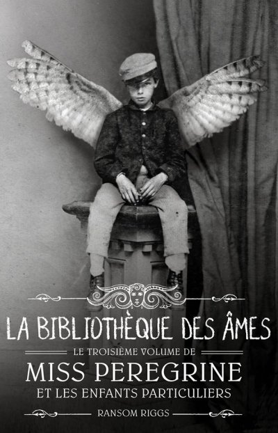 La bibliothèque des âmes de Ransom Riggs