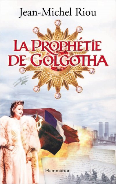 La Prophétie de Golgotha de Jean-Michel Riou