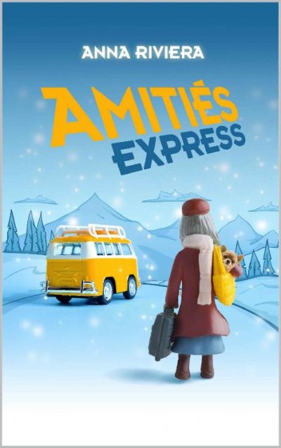Amitiés Express de Anna Riviera
