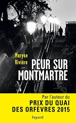 Peur sur Montmartre de Maryse Rivière