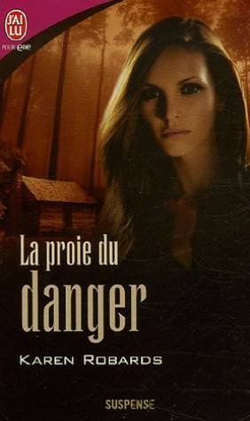 La proie du danger de Karen Robards