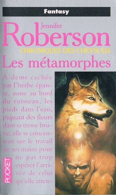 Les metamorphes de Jennifer Roberson