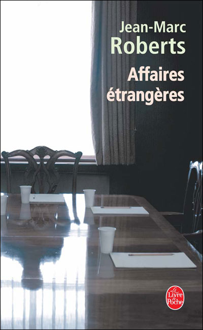 Affaires étrangères de Jean-Marc Roberts