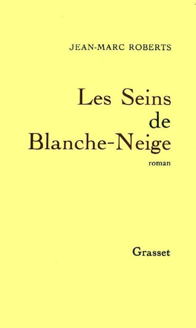 Les Seins de Blanche-Neige de Jean-Marc Roberts