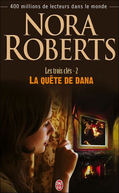 La quête de Dana de Nora Roberts