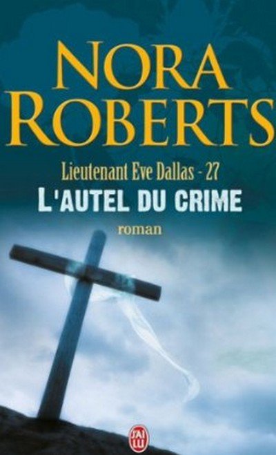 L'autel du crime de Nora Roberts