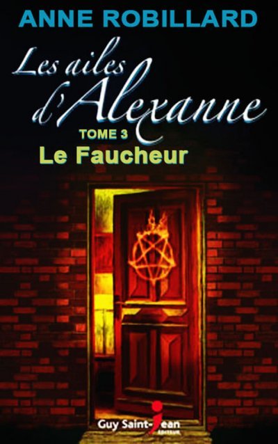 Le faucheur de Anne Robillard