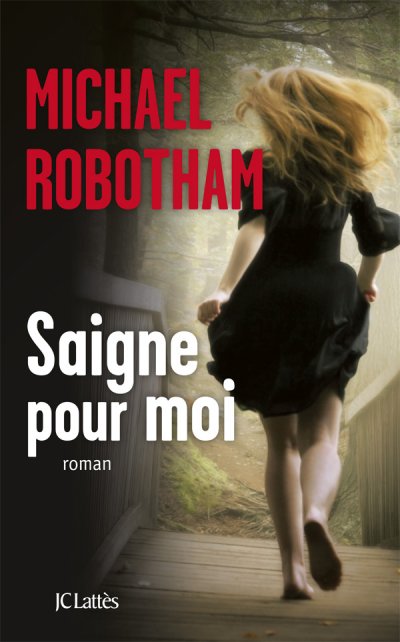 Saigne pour moi de Michael Robotham