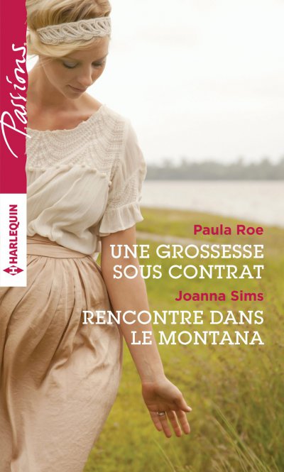 Une grossesse sous contrat - Rencontre dans le Montana de Paula Roe