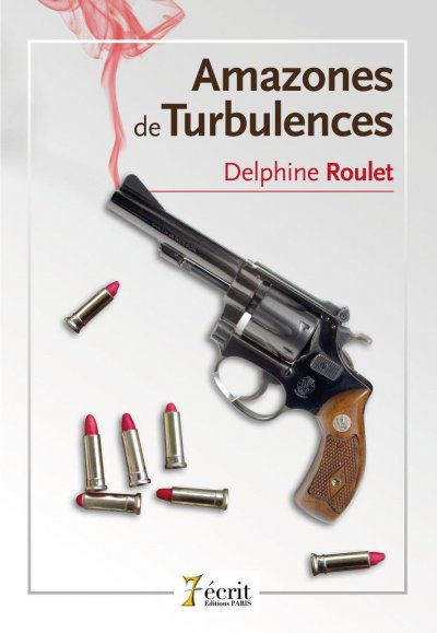 Amazones de turbulences de Delphine Roulet