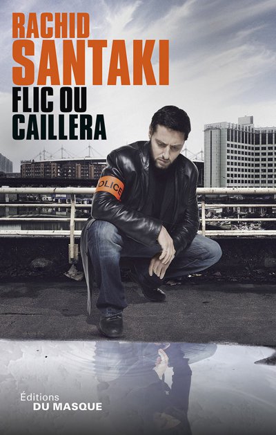 Flic ou caillera de Rachid Santaki