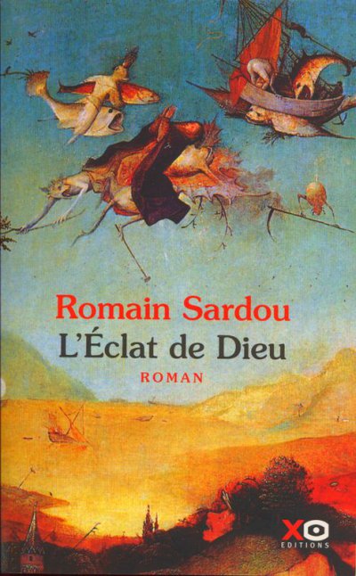 L'Éclat de Dieu ou Le Roman du Temps de Romain Sardou