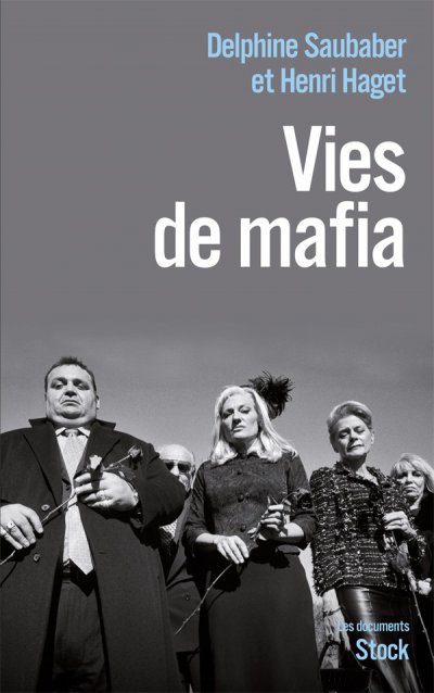 Vies de mafia de Delphine Saubaber