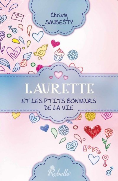 Laurette... et les p'tits bonheurs de la vie de Christy Saubesty