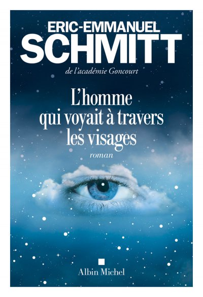 L'homme qui voyait à travers les visages de Eric-Emmanuel Schmitt