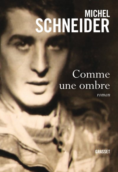 Comme une ombre de Michel Schneider