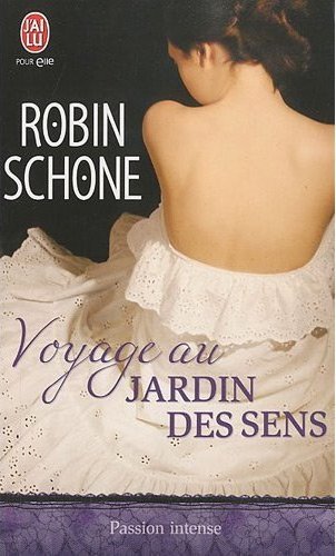 Voyage au jardin des sens de Robin Schone