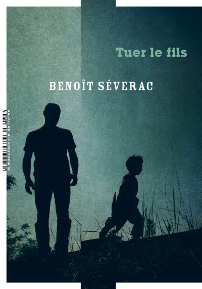 Tuer le fils de Benoît Séverac