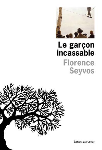 Le garçon incassable de Florence Seyvos