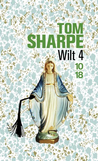 Wilt 4 ou Comment échapper à sa femme et ses quadruplées en épousant une théorie marxiste de Tom Sharpe