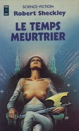 Le temps meurtrier de Robert Sheckley