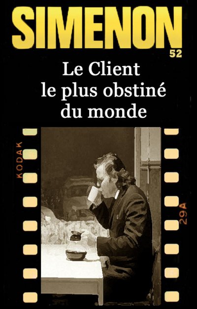 Le Client le plus obstiné du monde de Georges Simenon