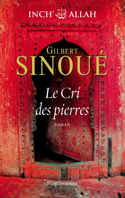 Le Cri des pierres de Gilbert Sinoué