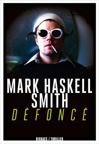 Défoncé de Mark Haskell Smith